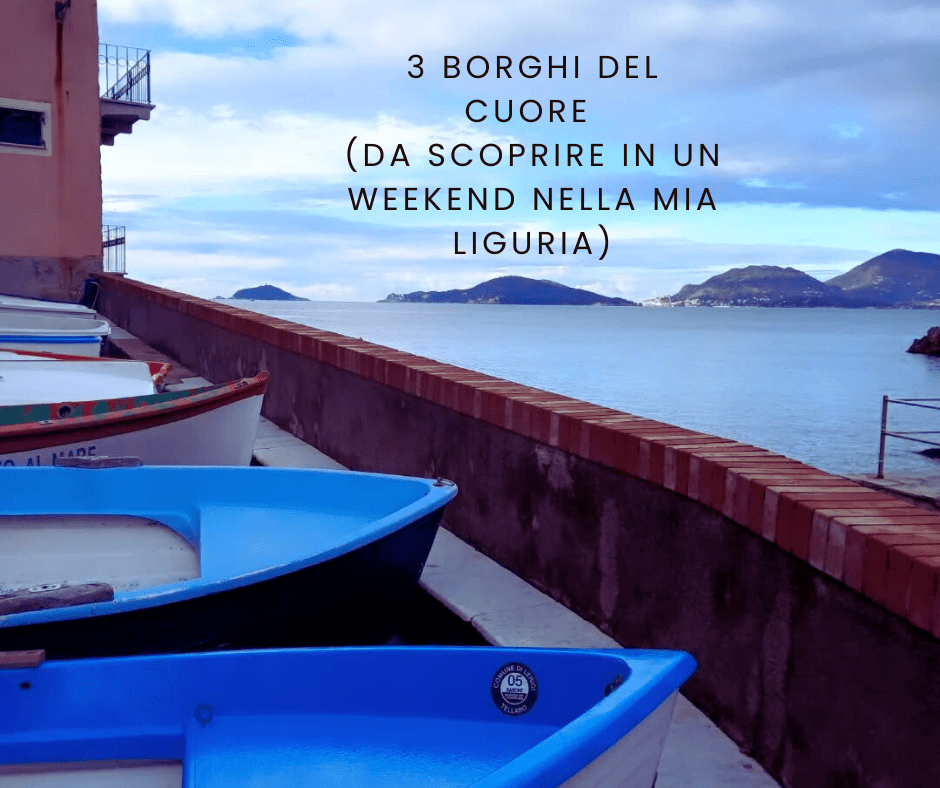 3 borghi del cuore (da scoprire in un weekend nella mia&nbsp;Liguria)