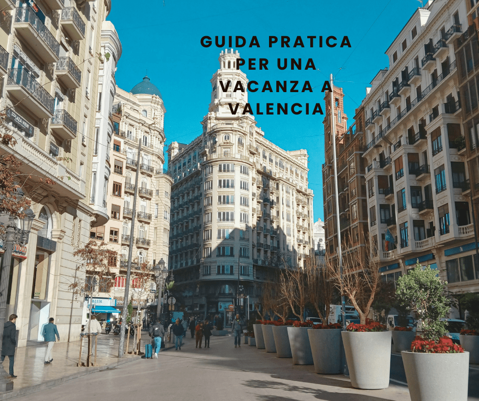 Viaggio a Valencia: guida pratica per una vacanza low&nbsp;travel